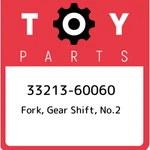 33213-60060 Toyota Fork, Gear Shift, NO.2 3321360060, New Genuine Oem Part. Fixed Price $77.08.