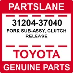 31204-37040 Toyota Oem Genuine Fork Sub-assy, Clutch Release. Fixed Price $71.72.