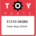 31210-0K080 Toyota Cover Assy, Clutch 312100K080, New Genuine Oem Part. Fixed Price $294.44.