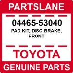 04465-53040 Toyota Oem Genuine Pad Kit, Disc Brake, Front. Fixed Price $144.20.