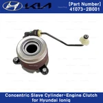 Oem 410732B001 Concentric Slave Cylinder-engine Clutch For Hyundai Ioniq 17-22. Fixed Price $119.27.