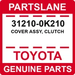 31210-0K210 Toyota Oem Genuine Cover Assy, Clutch. Fixed Price $143.52.