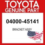 Toyota Genuine 04000-45141 Bracket Assy 0400045141 Oem. Fixed Price $75.87.
